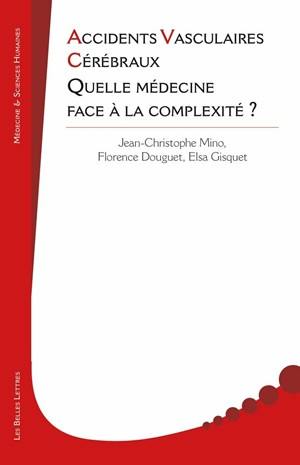 Accidents vasculaires cérébraux : quelle médecine face à la complexité ?