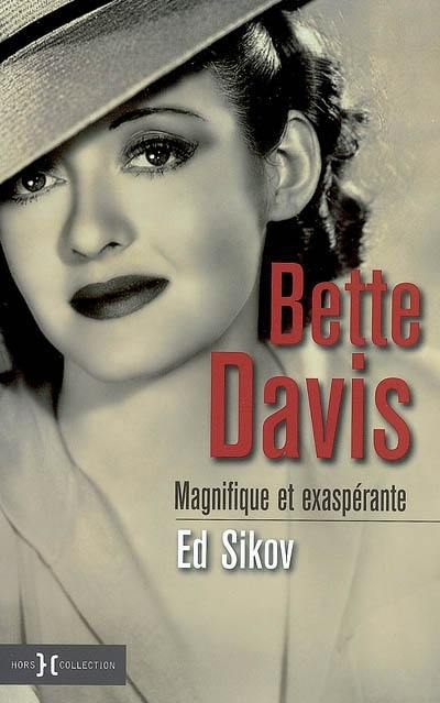 Bette Davis : magnifique et exaspérante