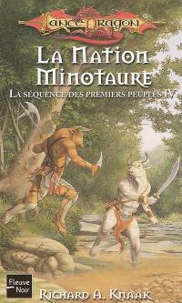 La séquence des premiers peuples. Vol. 4. La nation minotaure