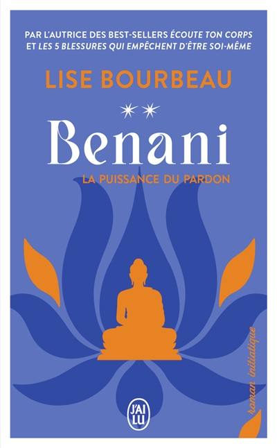 Benani : la puissance du pardon : roman initiatique