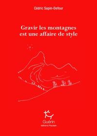 Gravir les montagnes est une affaire de style