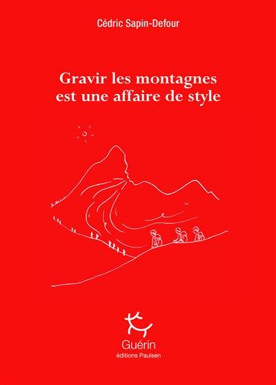 Gravir les montagnes est une affaire de style