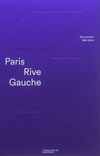 Paris Rive Gauche : documents 1981-2016