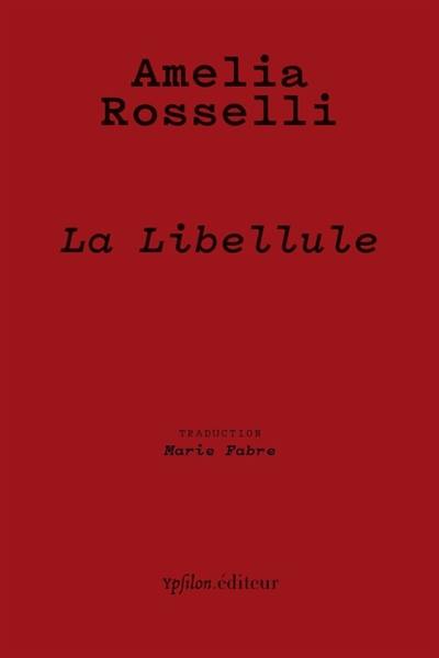 La libellule : panégyrique de la liberté