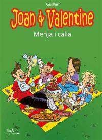 Joan & Valentine. Menja i calla