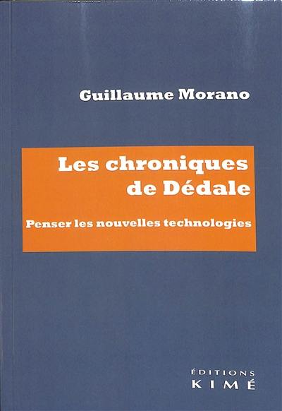 Les chroniques de Dédale : penser les nouvelles technologies