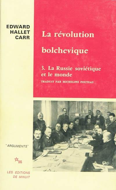 La Révolution bolchevique : 1917-1923. Vol. 2. La Russie soviétique et le monde