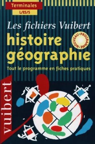 Histoire, géographie, terminales L, ES, S : tout le programme en fiches pratiques : enseignements obligatoire et de spécialité