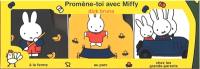 Promène-toi avec Miffy : à la ferme, au parc, chez les grands-parents