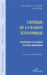 Critique de la raison économique : introduction à la théorie des sites symboliques