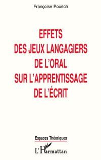 Effets des jeux langagiers de l'oral sur l'apprentissage de l'écrit