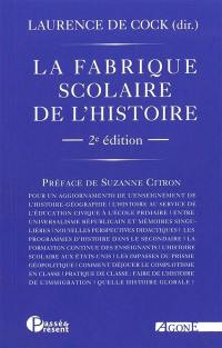 La fabrique scolaire de l'histoire