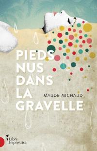 Pieds nus dans la gravelle