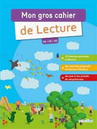 Mon gros cahier de lecture : GS, CP, CE1