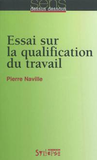 Essai sur la qualification du travail