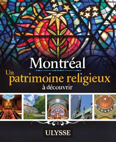 Montréal : Un patrimoine religieux à découvrir