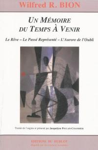 Un mémoire du temps à venir : le rêve, le passé représenté, l'aurore de l'oubli