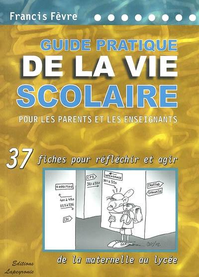 Guide pratique de la vie scolaire pour les parents et les enseignants