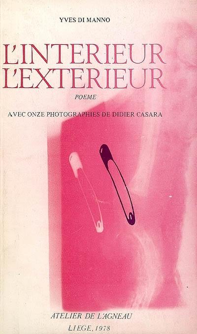 L'intérieur, l'extérieur : poème