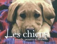 Les chiens : conseils, pensées et citations