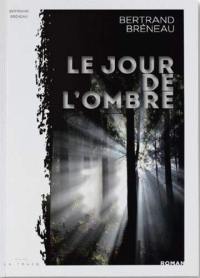 Le jour de l'ombre : thriller