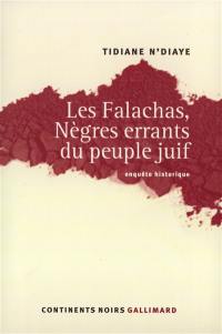 Les Falachas, nègres errants du peuple juif : enquête historique