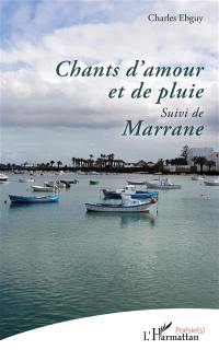 Chants d'amour et de pluie. Marrane