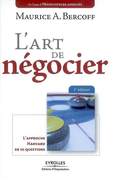 L'art de négocier : l'approche Harvard en 10 questions