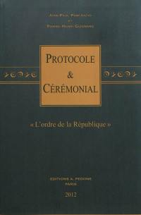 Protocole et cérémonial : l'ordre de la République