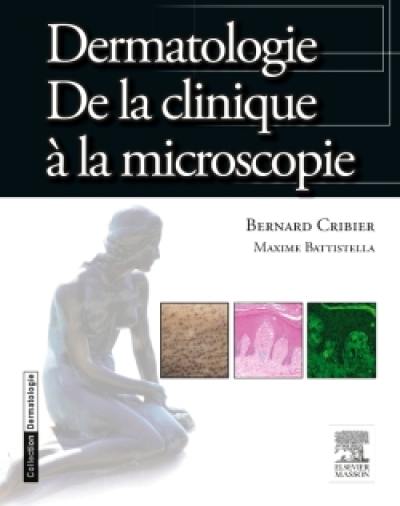 Dermatologie : de la clinique à la microscopie