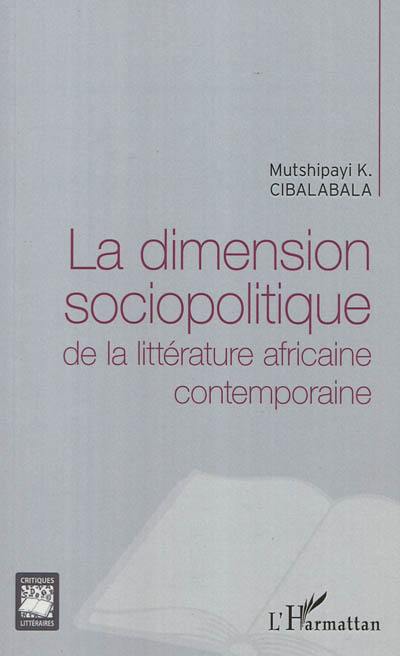 La dimension sociopolitique de la littérature africaine contemporaine