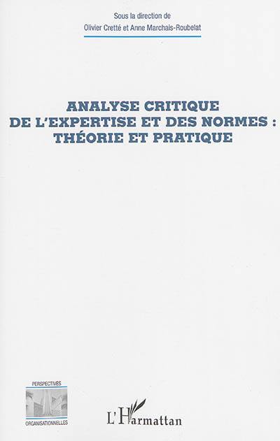 Analyse critique de l'expertise et des normes : théorie et pratique