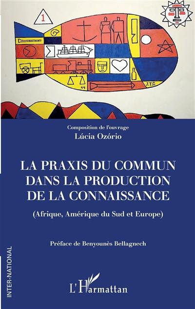 La praxis du commun dans la production de la connaissance (Afrique, Amérique du Sud et Europe)