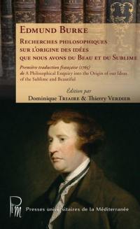 Recherches philosophiques sur l'origine des idées que nous avons du beau et du sublime : première traduction française (1765) de A philosophical enquiry into the origin of our ideas of the sublime and beautiful