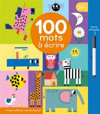 100 mots à écrire : tracer, effacer, recommencer