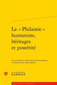 La philautie humaniste, héritages et postérité