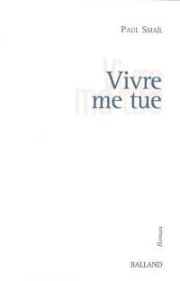 Vivre me tue