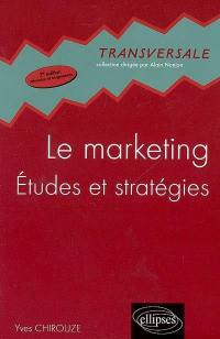 Le marketing : études et stratégies