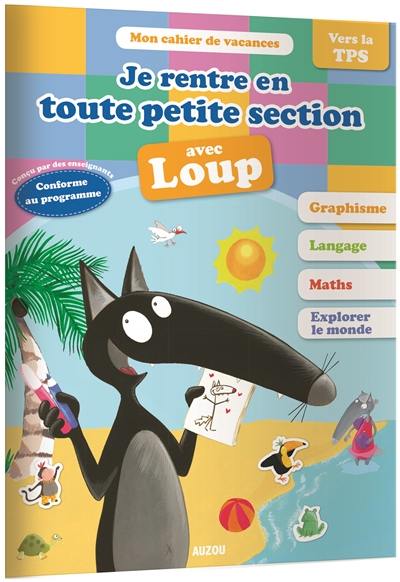 Je rentre en toute petite section avec Loup : vers la TPS