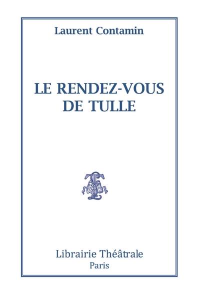 Le rendez-vous de Tulle