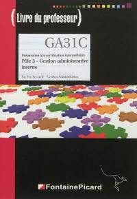 Pôle 3, gestion administrative interne, bac pro seconde gestion administration : livre du professeur