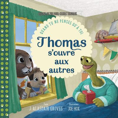 Thomas s'ouvre aux autres : quand tu ne penses qu'à toi