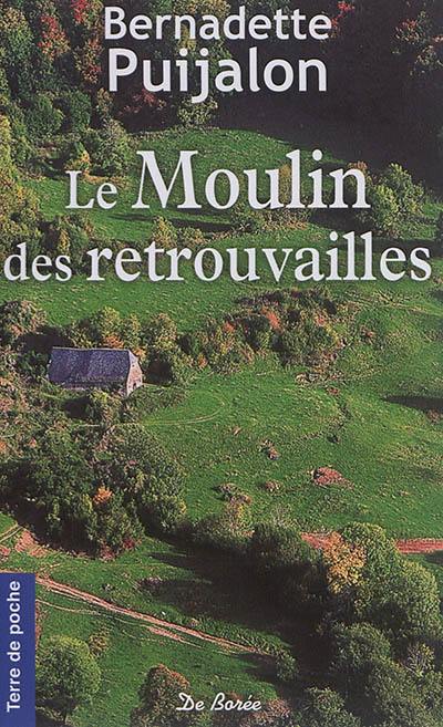 Le moulin des retrouvailles