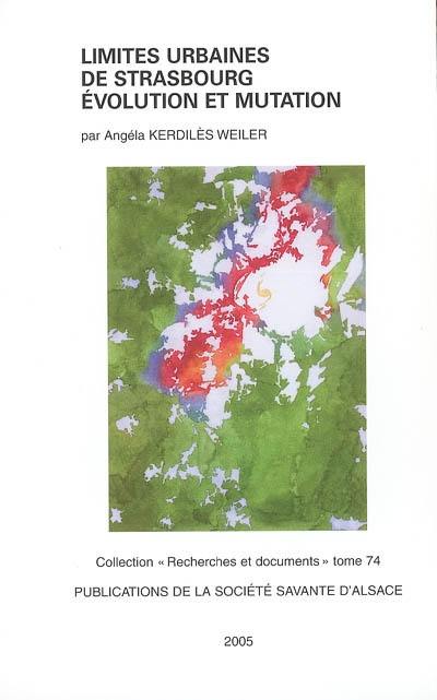 Limites urbaines de Strasbourg, évolution et mutation