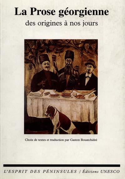 La prose géorgienne des origines à nos jours