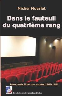 Dans le fauteuil du quatrième rang : deux cents films des années 1968-1981