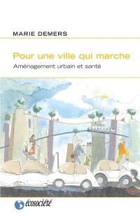 Pour une ville qui marche : aménagement urbain et santé