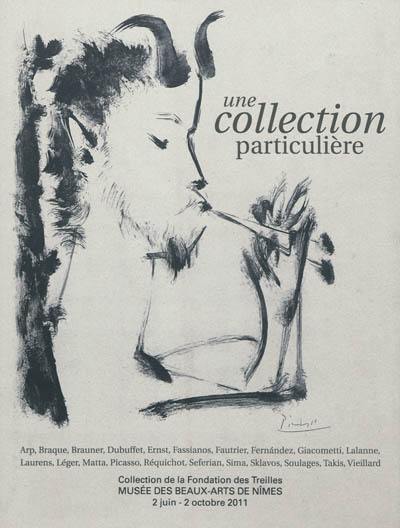 Une intime collection, voyage à l'intérieur de la vue : Arp, Braque, Brauner, Dubuffet, Ernst, Fassianos, Fautrier, Fernández, Giacometti, Lalanne, Laurens, Léger, Matta, Picasso, Réquichot, Seferian, Sima, Sklavos, Soria, Soulages, Takis, Vieillard : exposition, Nîmes, Musée des beaux-arts, du 2 juin au 2 octobre 2011