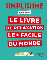 Simplissime : le livre de relaxation le + facile du monde : 4-8 ans