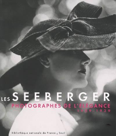 Les Séeberger, photographes de l'élégance : 1909-1939 : exposition, Bibliothèque nationale de France, Paris, 27 juin-3 sept. 2006